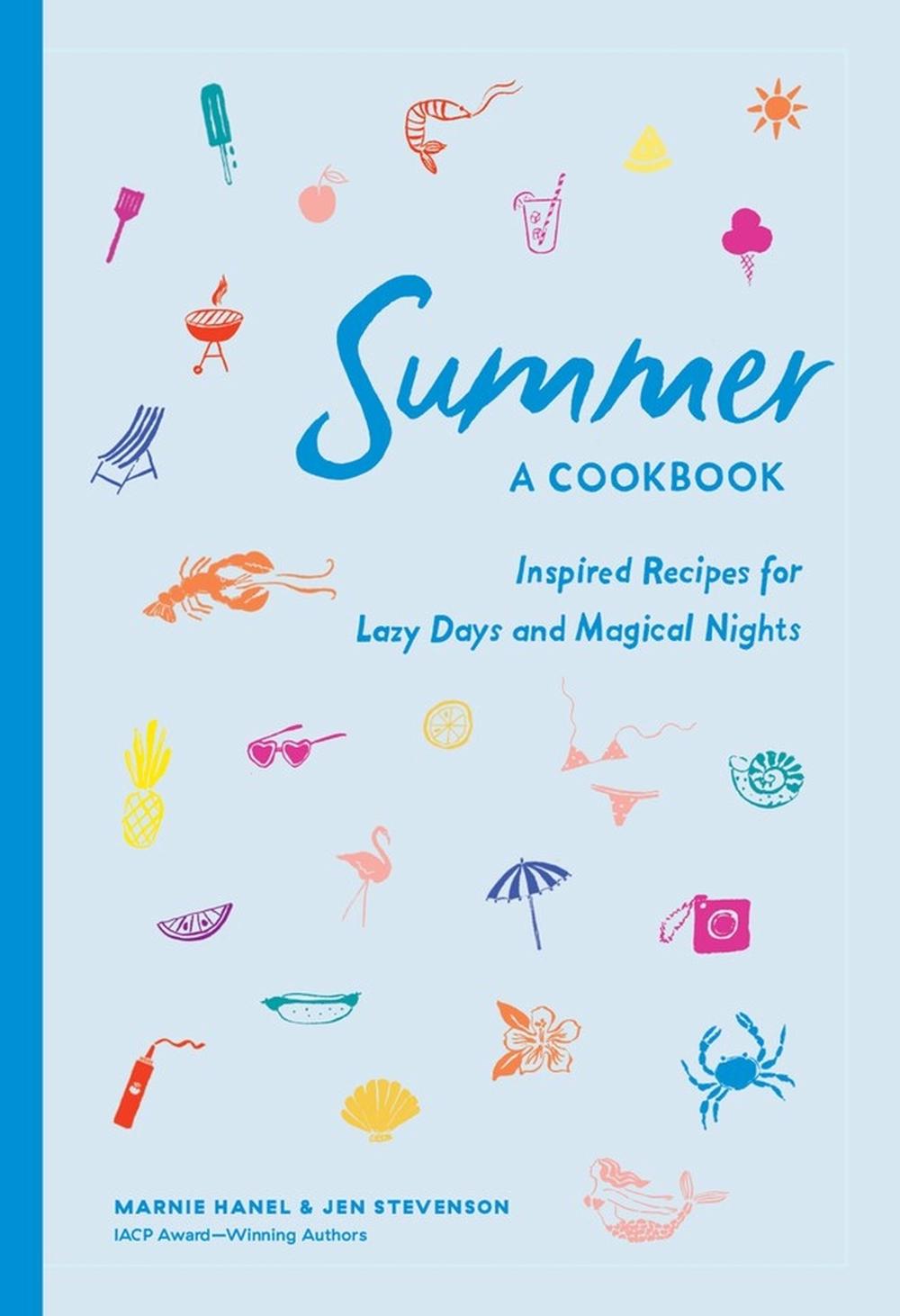 Summer: A Cookbook by Marnie Hanel - ISBN: 9781579659462