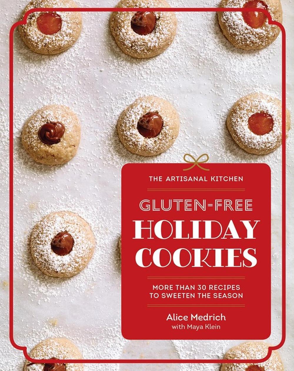 The Artisanal Kitchen: Gluten-Free Holiday Cookies, 9781579659622