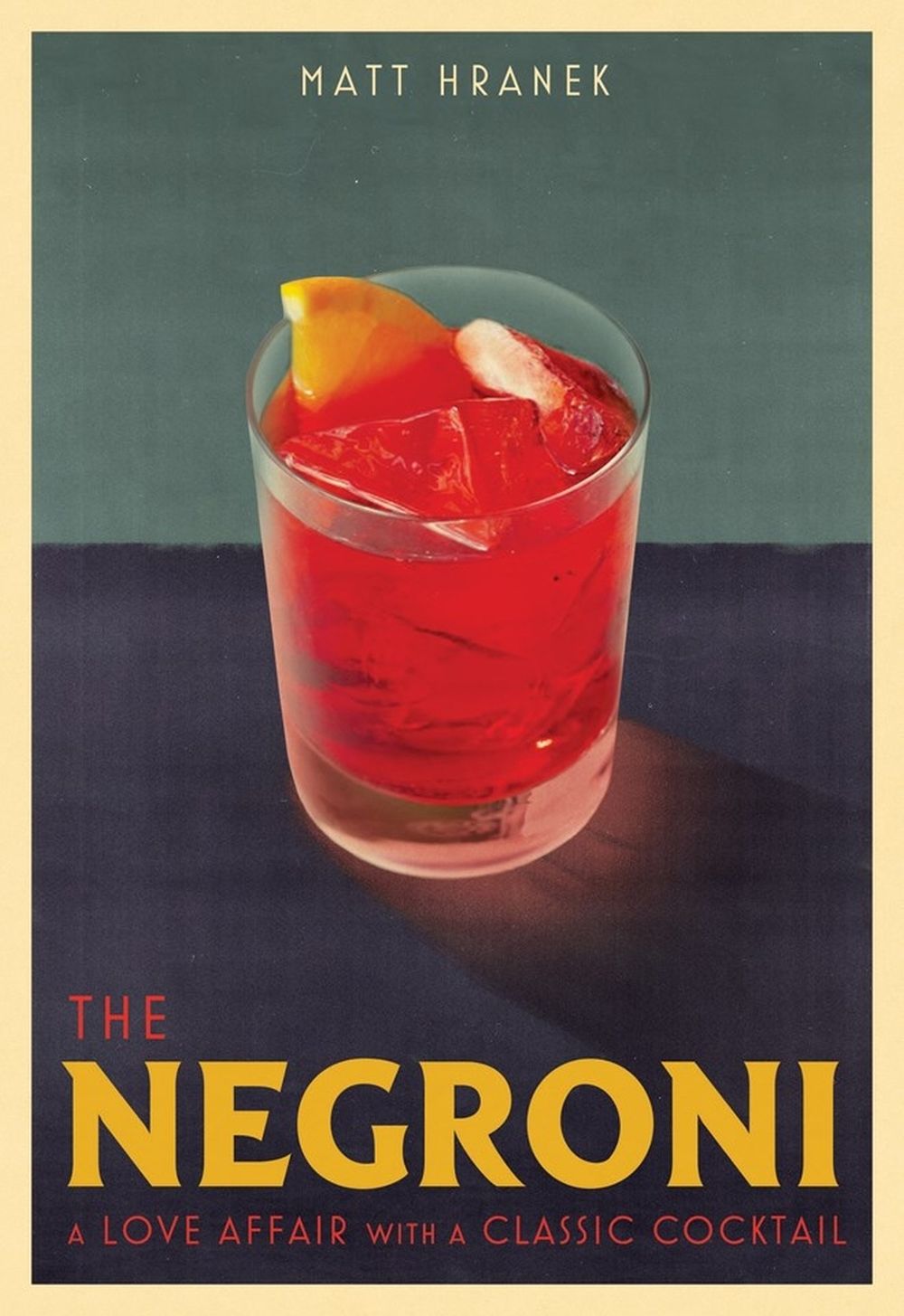 The Negroni by Matt Hranek - ISBN: 9781579659646