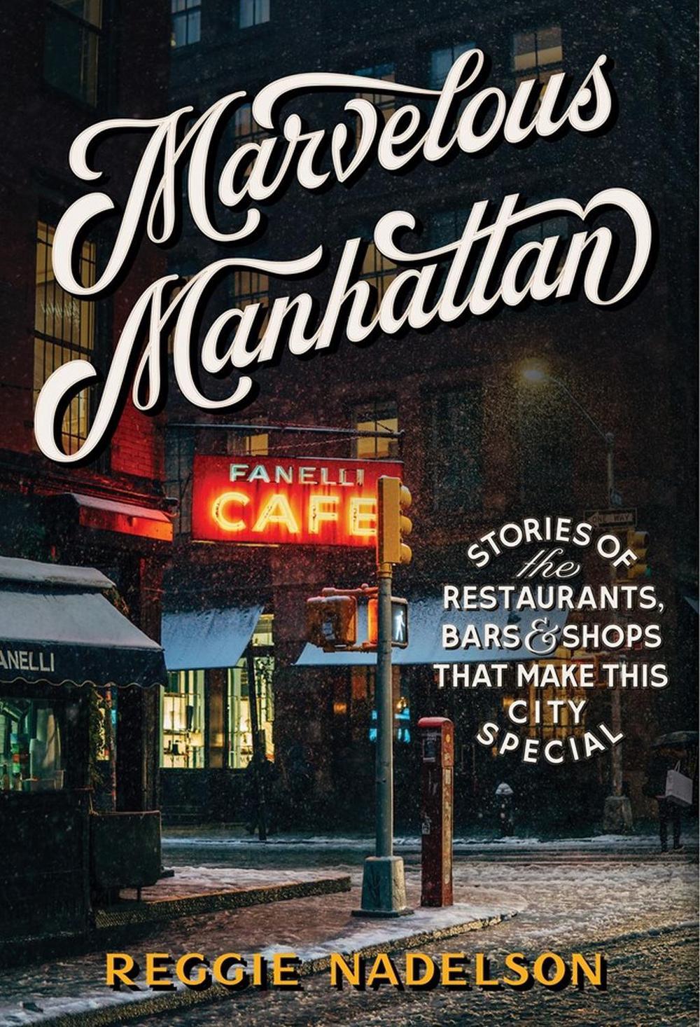 Marvelous Manhattan by Reggie Nadelson - ISBN: 9781579659790