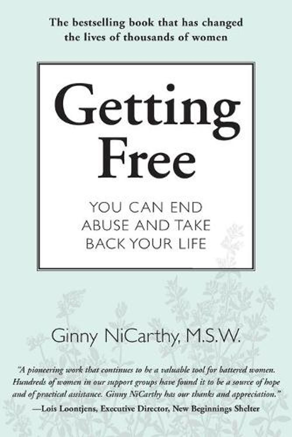 Getting Free: You Can End Abuse and Take Back Your Life by Ginny NiCarthy - ISBN: 9781580051224