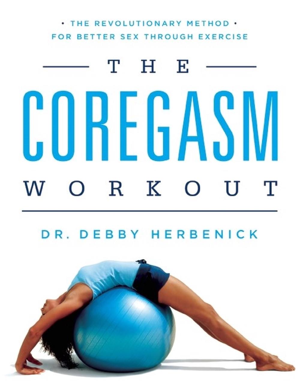 The Coregasm Workout by Debby Herbenick - ISBN: 9781580055642