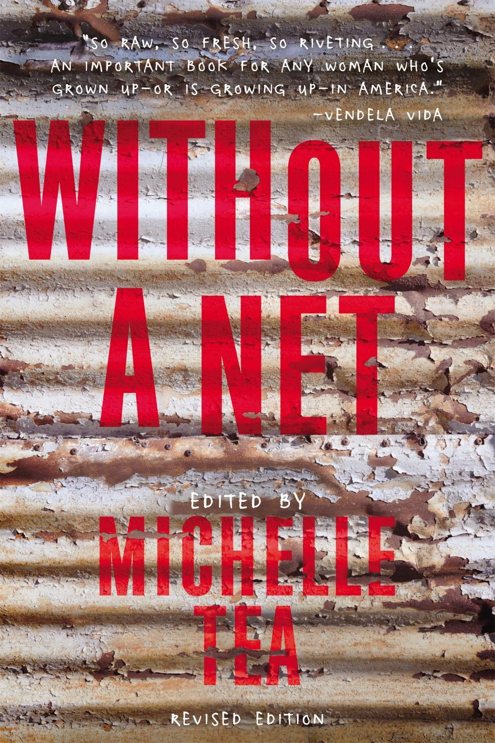 Without a Net, 2nd Edition by Michelle Tea - ISBN: 9781580056663