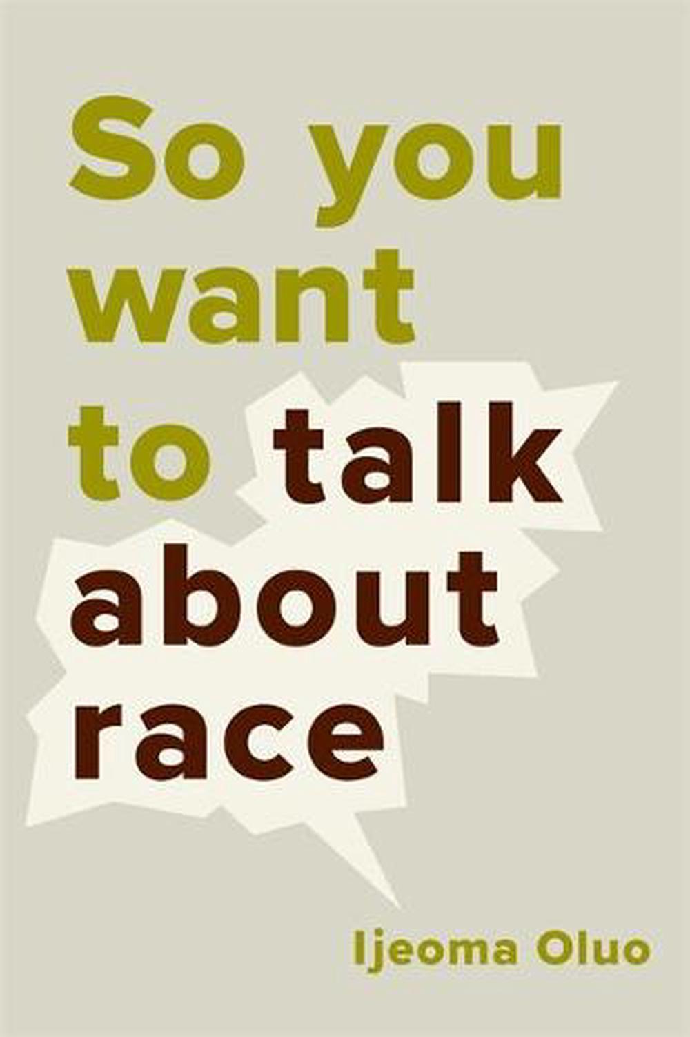 So You Want to Talk About Race, 9781580056779