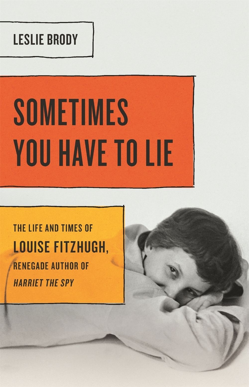 Sometimes You Have to Lie by Leslie Brody - ISBN: 9781580057691