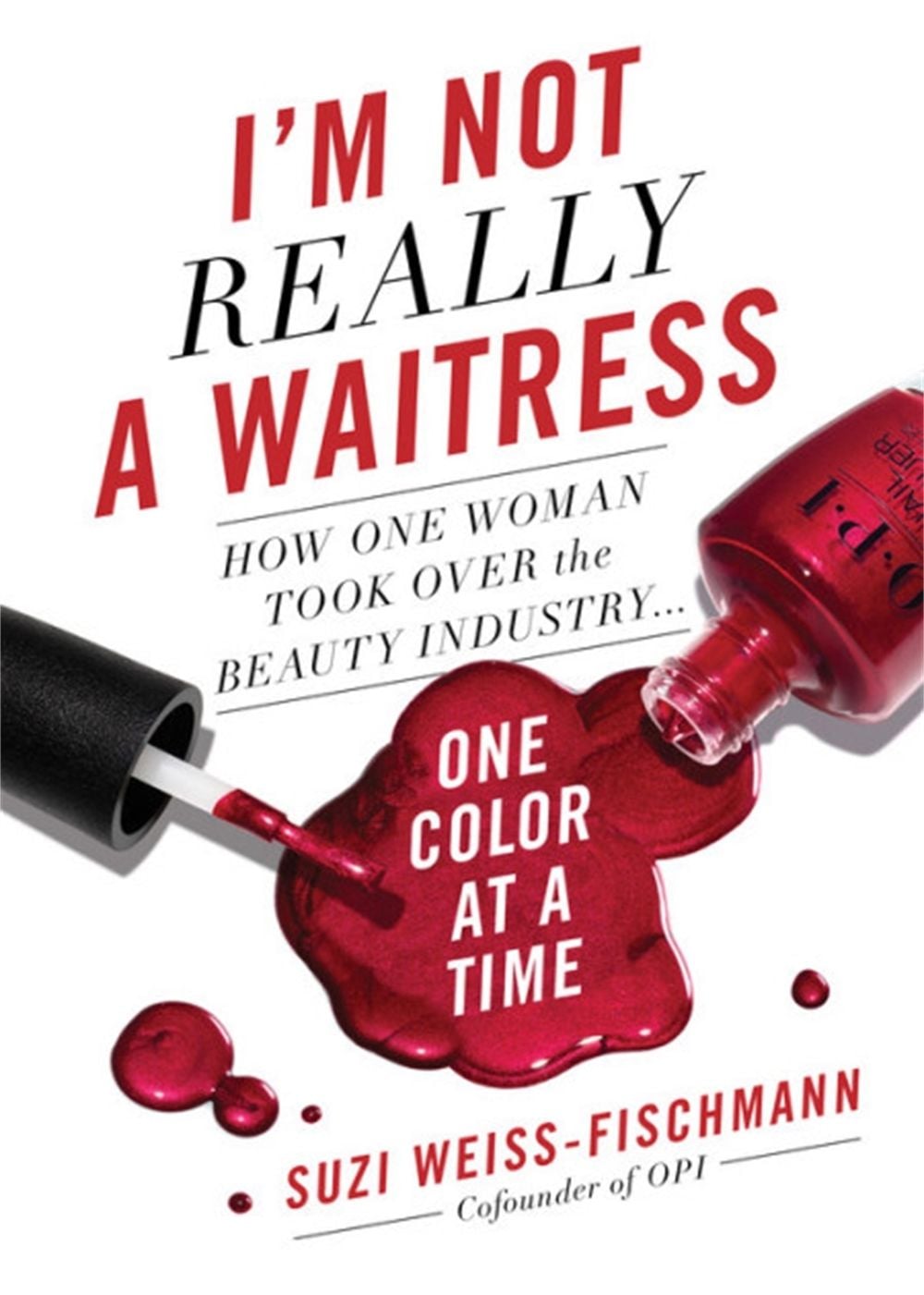 I'm Not Really a Waitress by Suzi Weiss-Fischmann - ISBN: 9781580058193