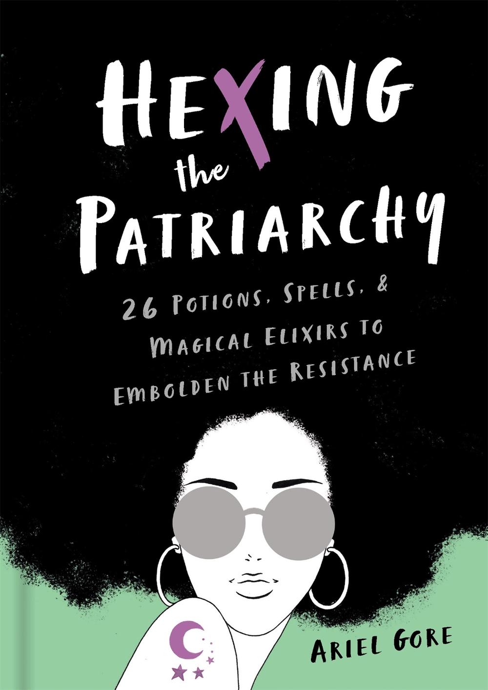 Hexing the Patriarchy, 9781580058742
