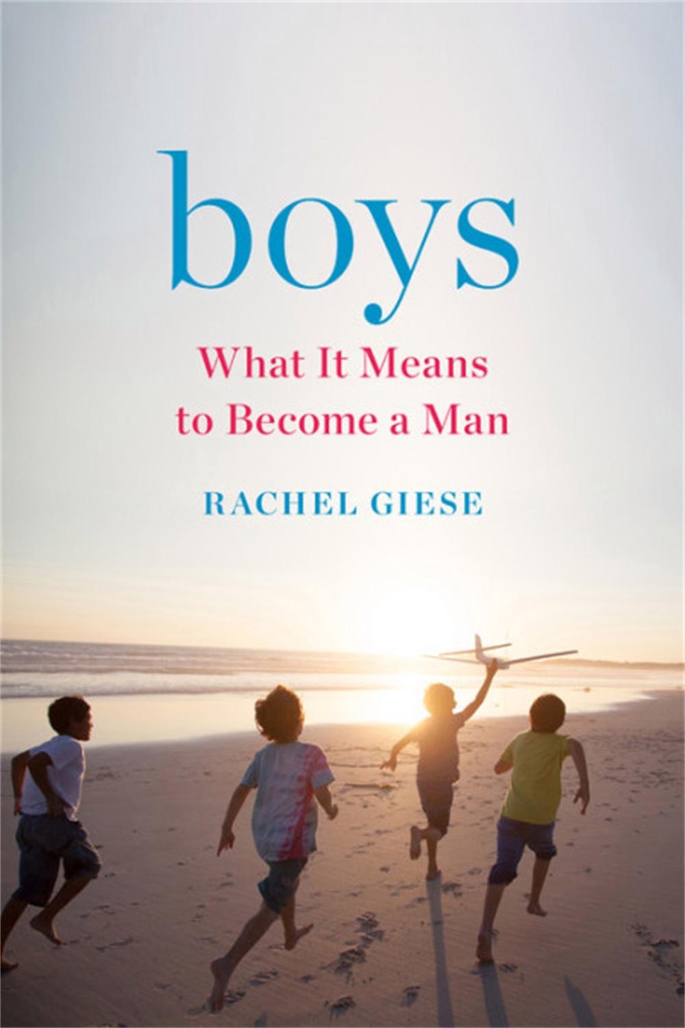 Boys by Rachel Giese - ISBN: 9781580058766