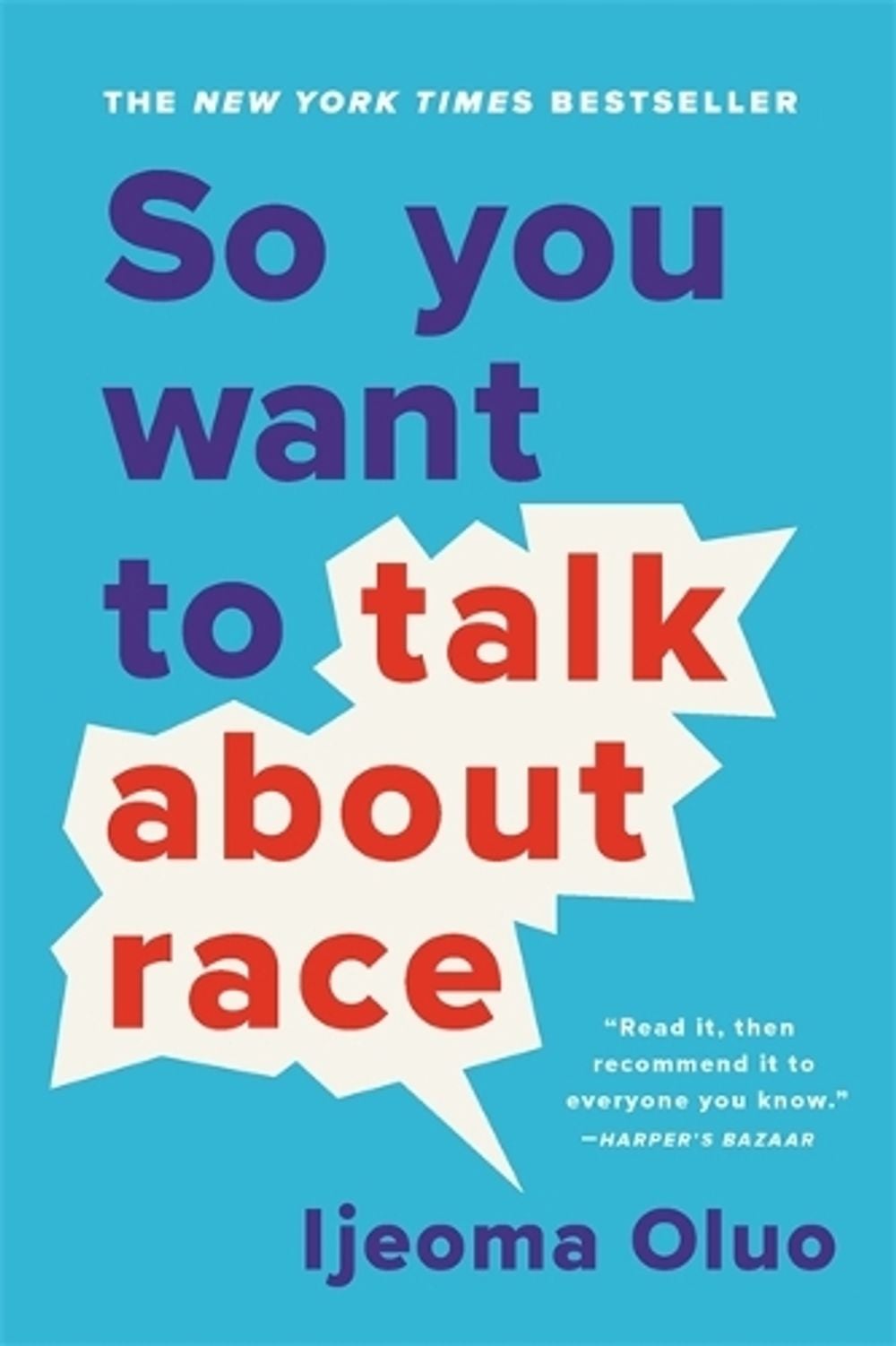 So You Want to Talk About Race by Ijeoma Oluo - ISBN: 9781580058827