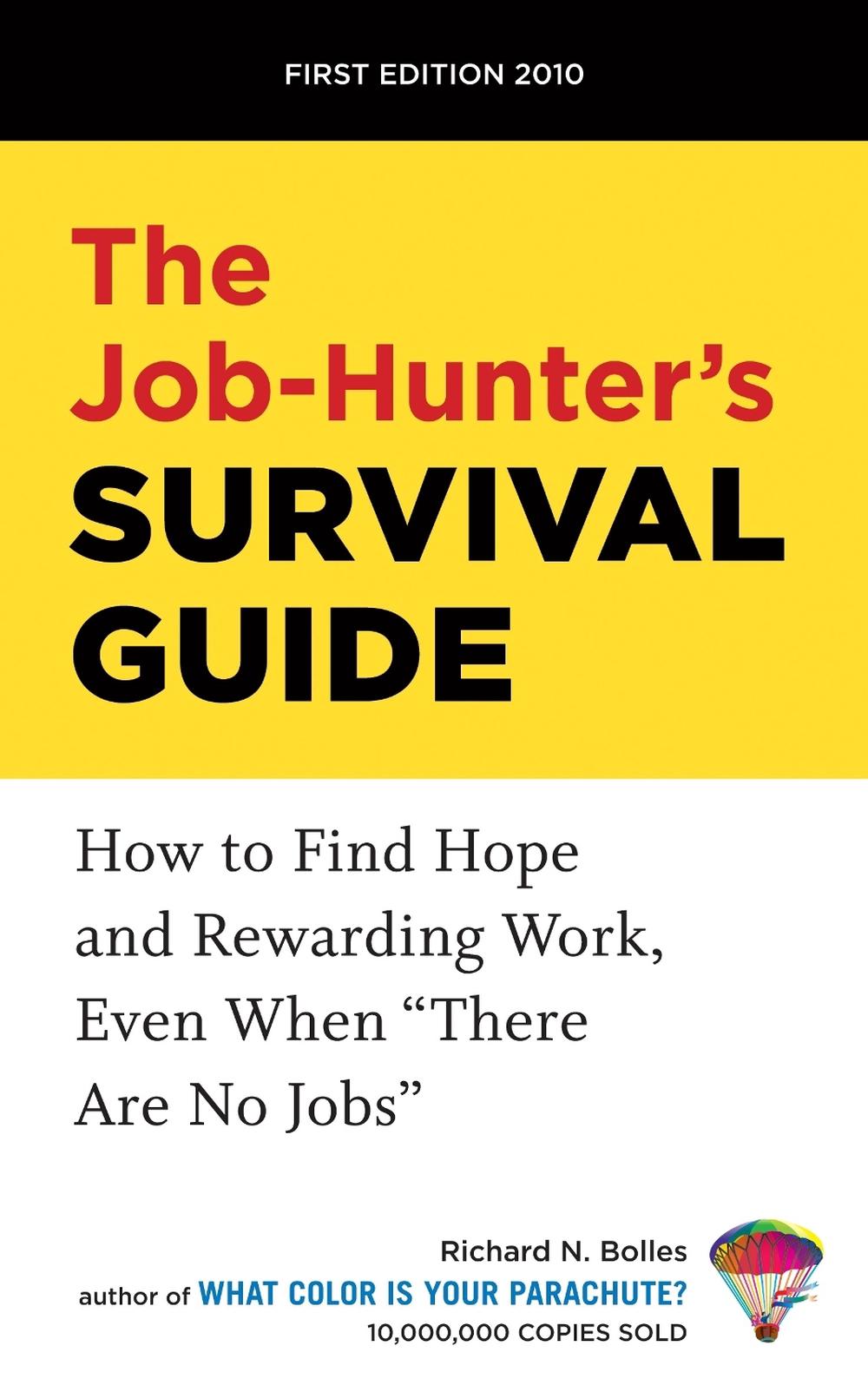 The JobHunter's Survival Guide How to Find Hope and Rewarding Work
