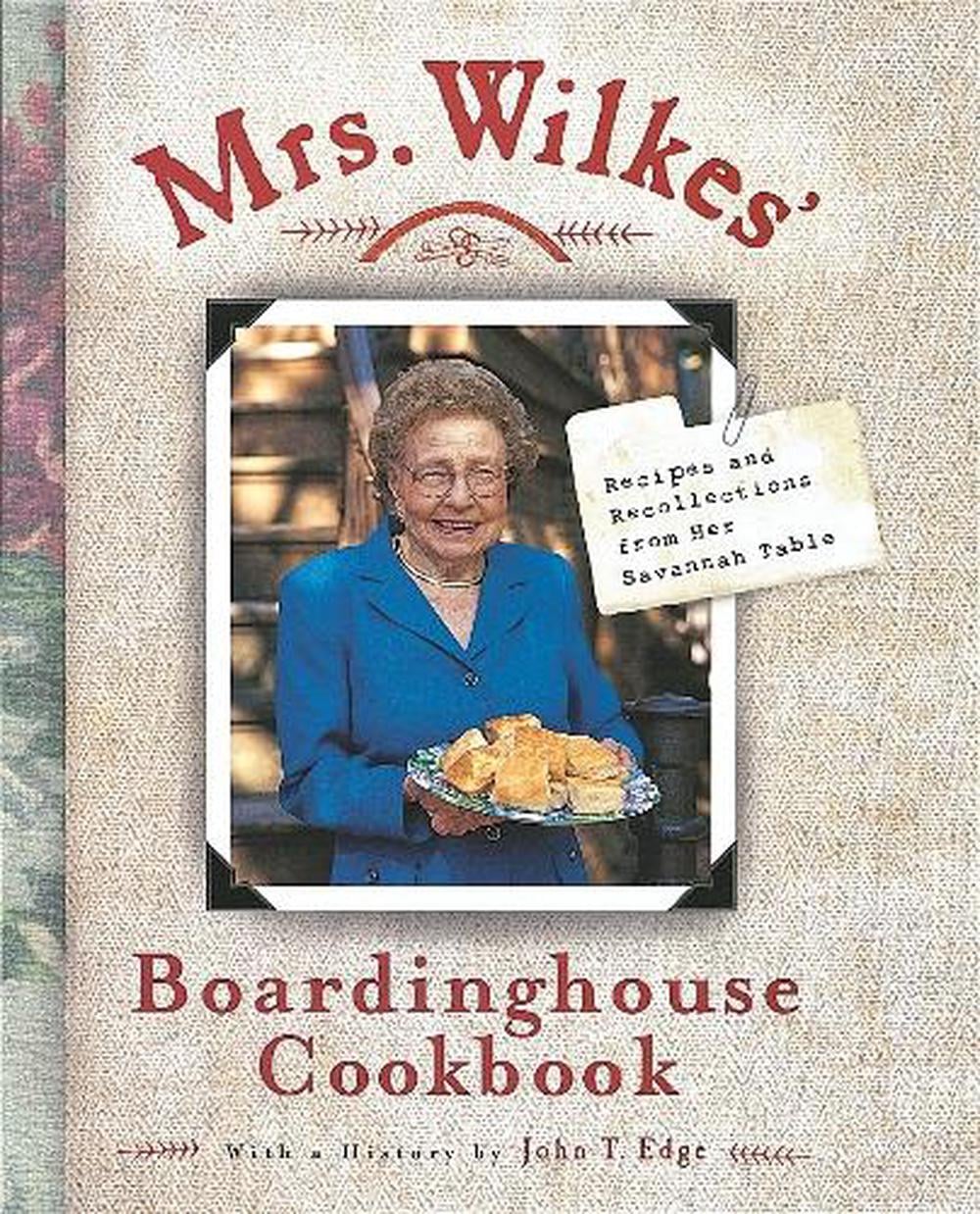 Mrs. Wilkes' Boardinghouse Cookbook by Sema Wilkes - ISBN: 9781580082570