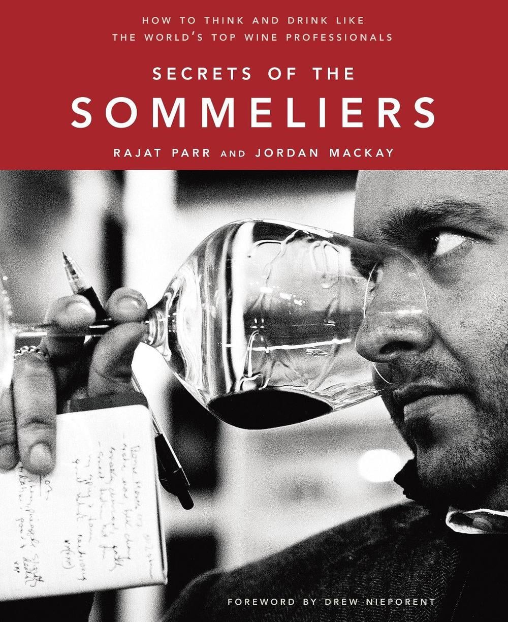 Secrets of the Sommeliers by Rajat Parr - ISBN: 9781580082983