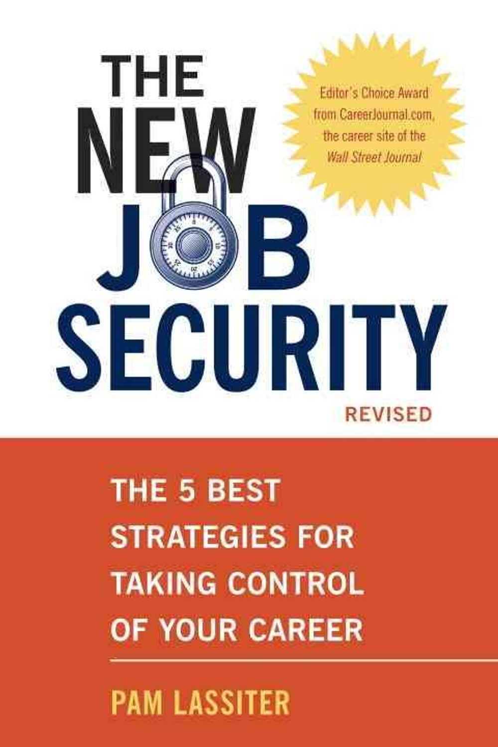 The New Job Security: The 5 Best Strategies for Taking Control of Your Career by Pam Lassiter - ISBN: 9781580083775