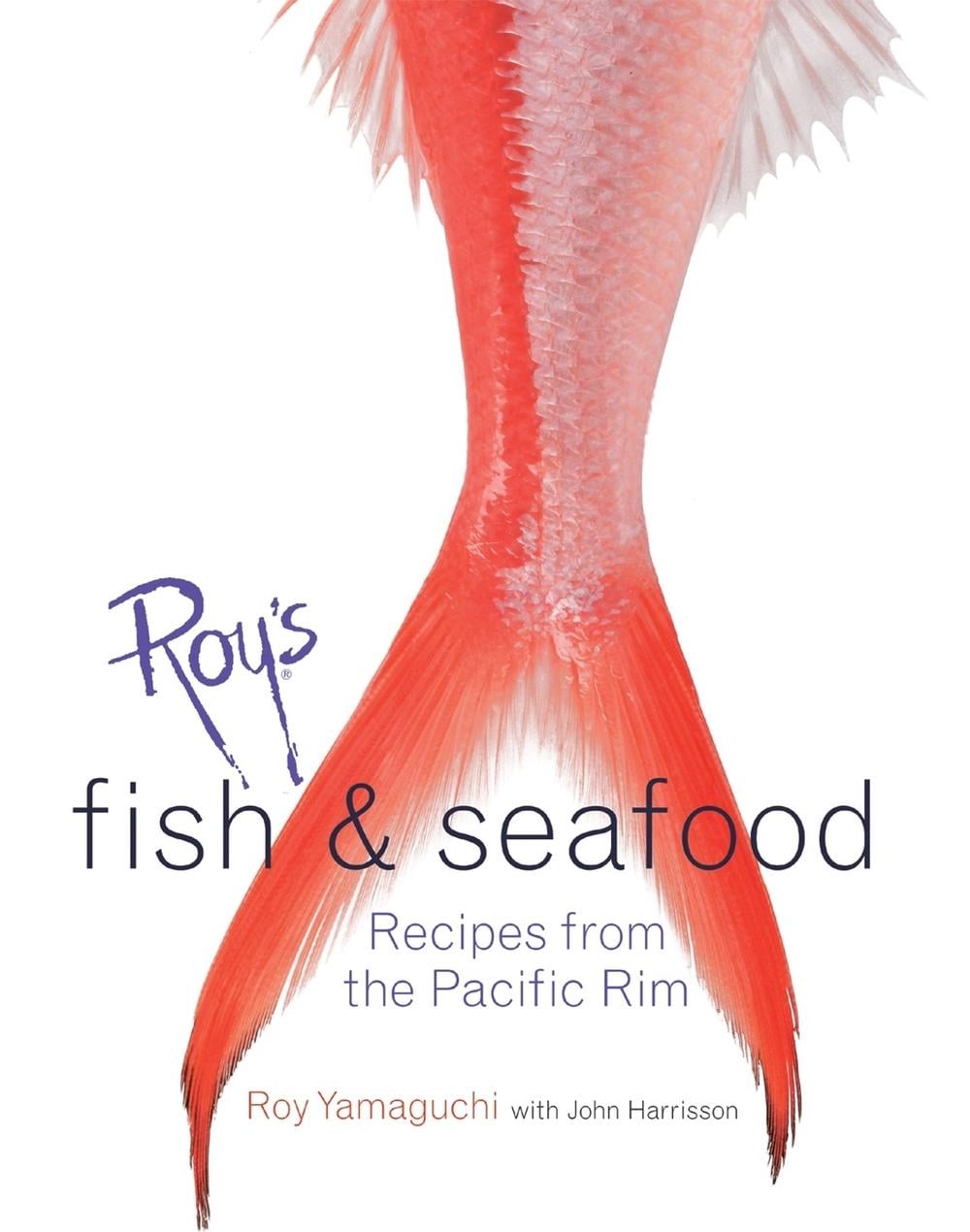 Roy's Fish and Seafood by Roy Yamaguchi - ISBN: 9781580084826