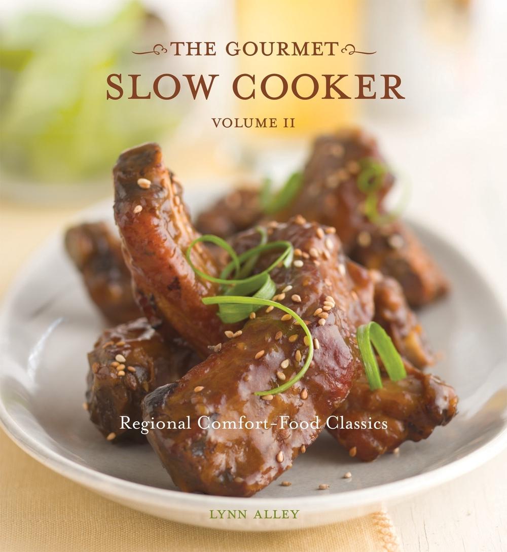 The Gourmet Slow Cooker: Volume II by Lynn Alley - ISBN: 9781580087322