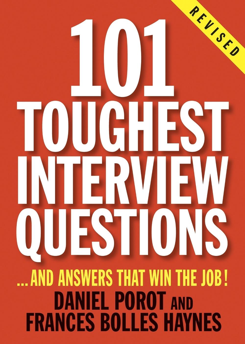 101 Toughest Interview Questions by Daniel Porot - ISBN: 9781580088497