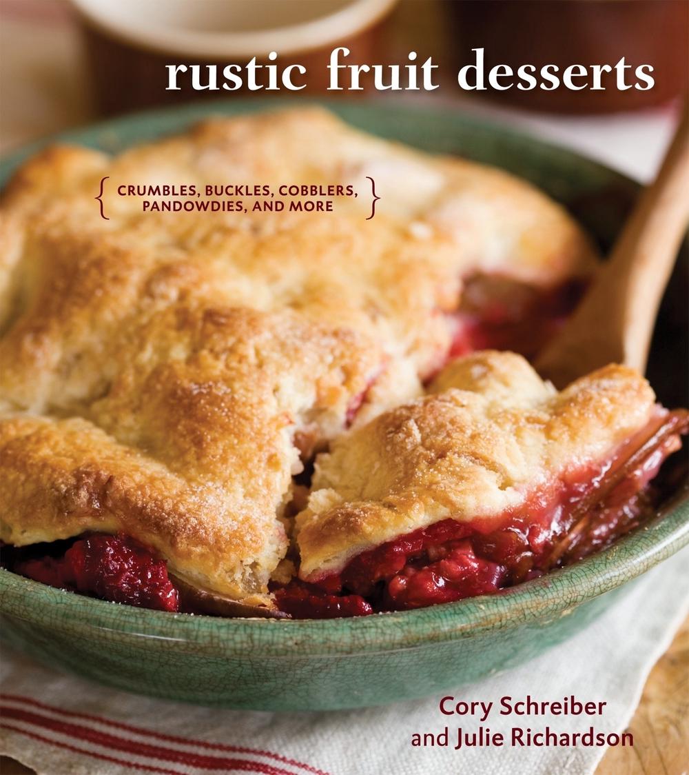 Rustic Fruit Desserts by Cory Schreiber - ISBN: 9781580089760