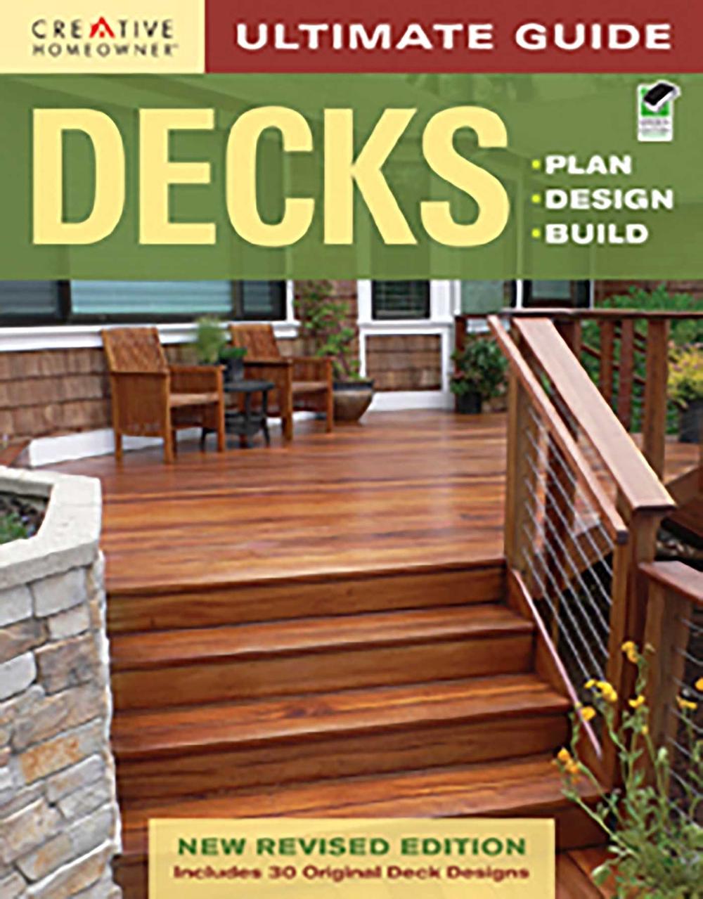 Ultimate Guide: Decks, 4th edition by Editors of Creative Homeowner - ISBN: 9781580114615