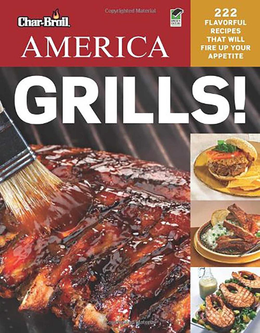 Char-Broil's America Grills! by Editors of Creative Homeowner - ISBN: 9781580115025