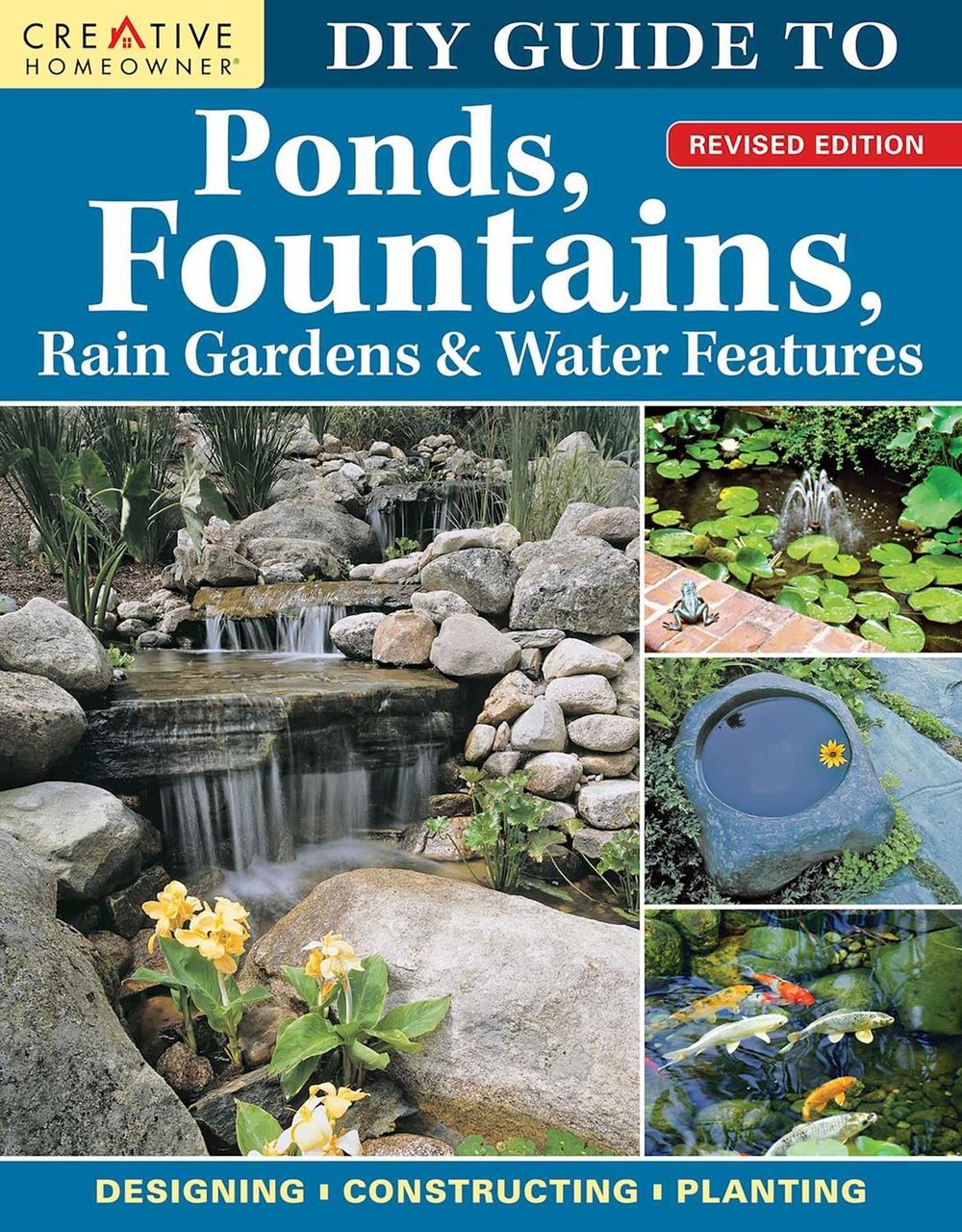 DIY Guide to Ponds, Fountains, Rain Gardens & Water Features, Revised Edition by Nina Koziol - ISBN: 9781580115841