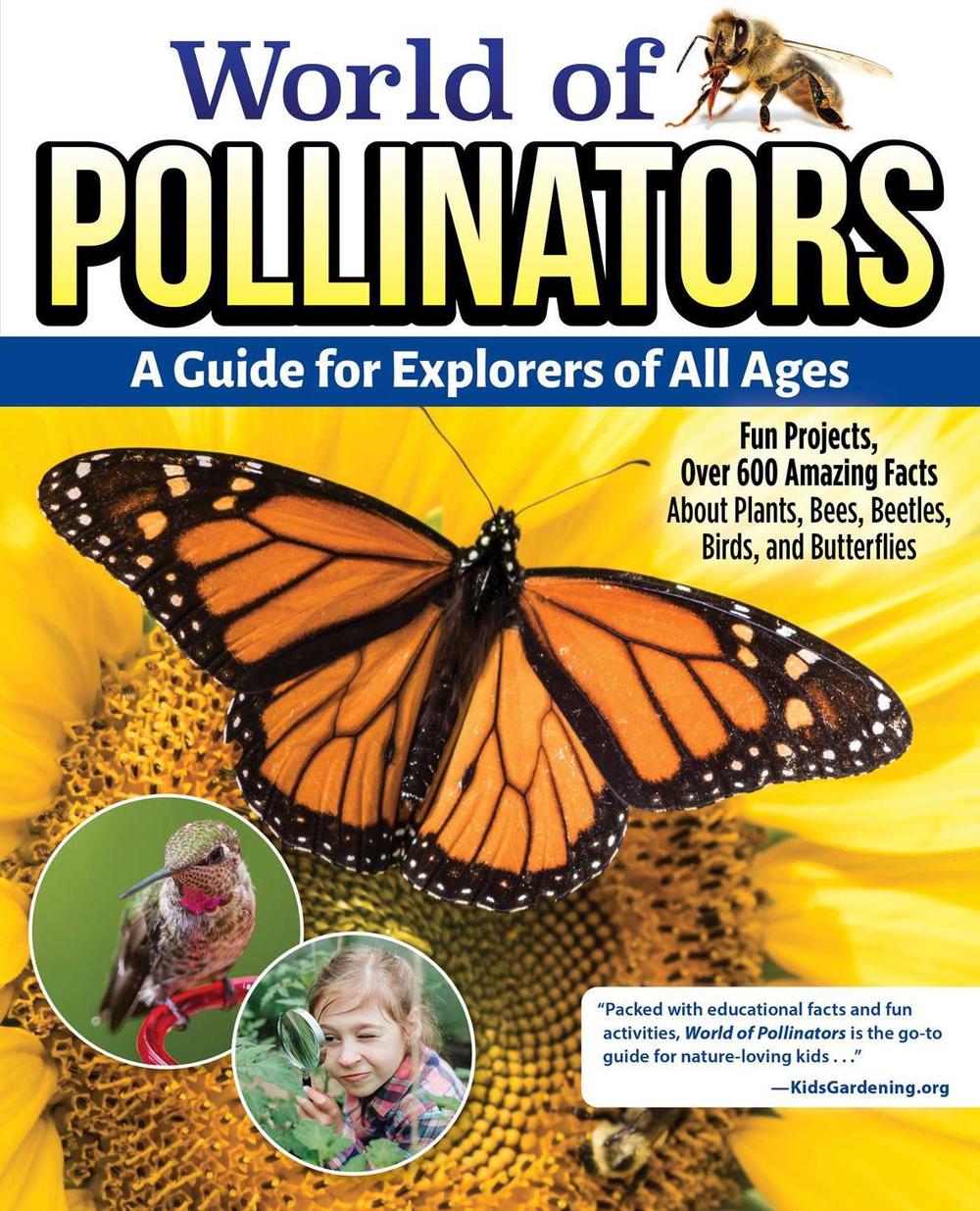 World of Pollinators: A Guide for Explorers of All Ages by Editors of Creative Homeowner - ISBN: 9781580115964