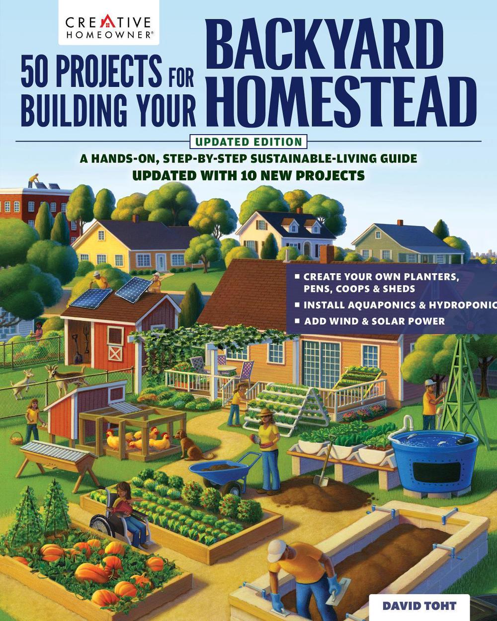 50 Projects for Building Your Backyard Homestead, Updated Edition by ...