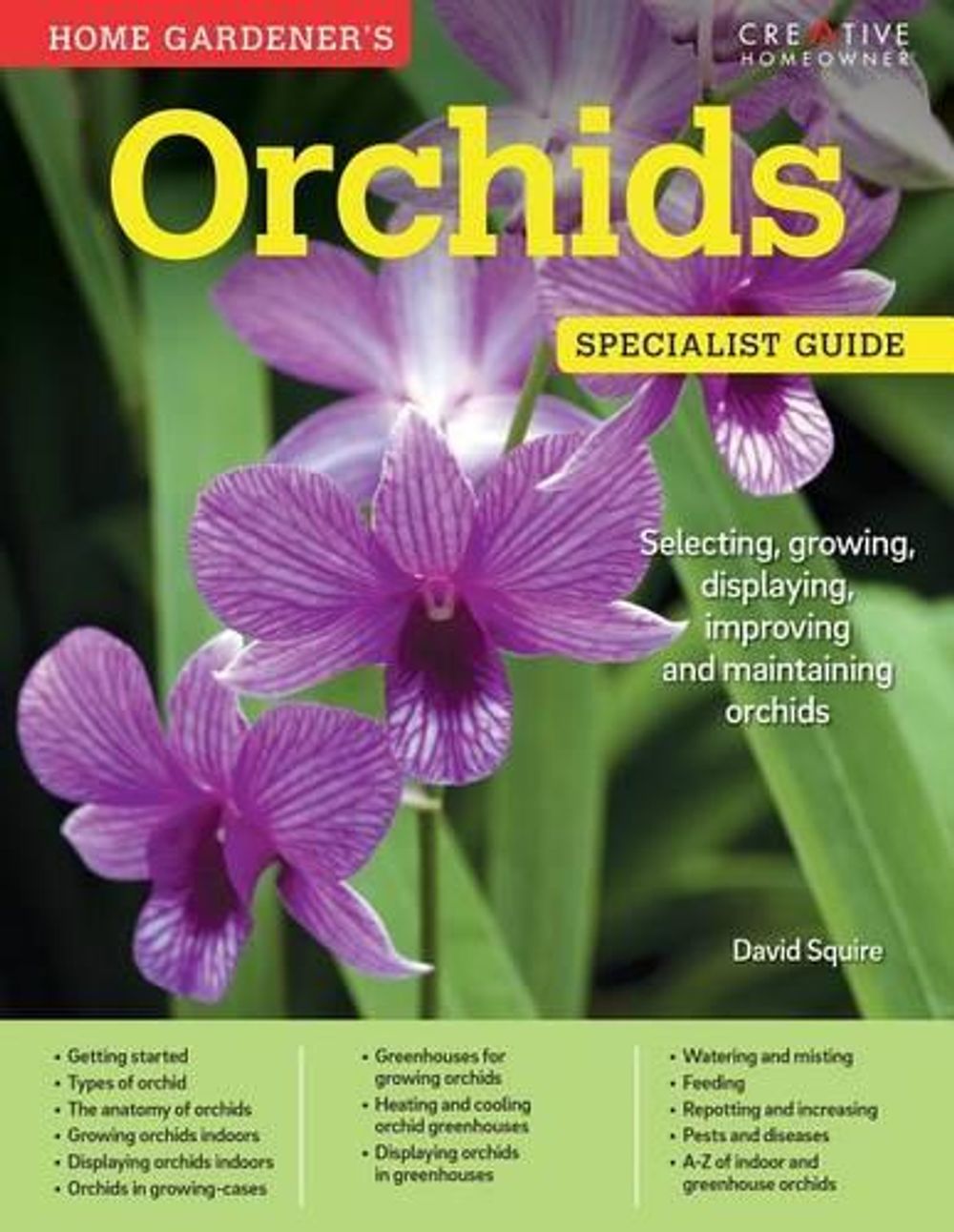 Home Gardener's Orchids by David Squire - ISBN: 9781580117470