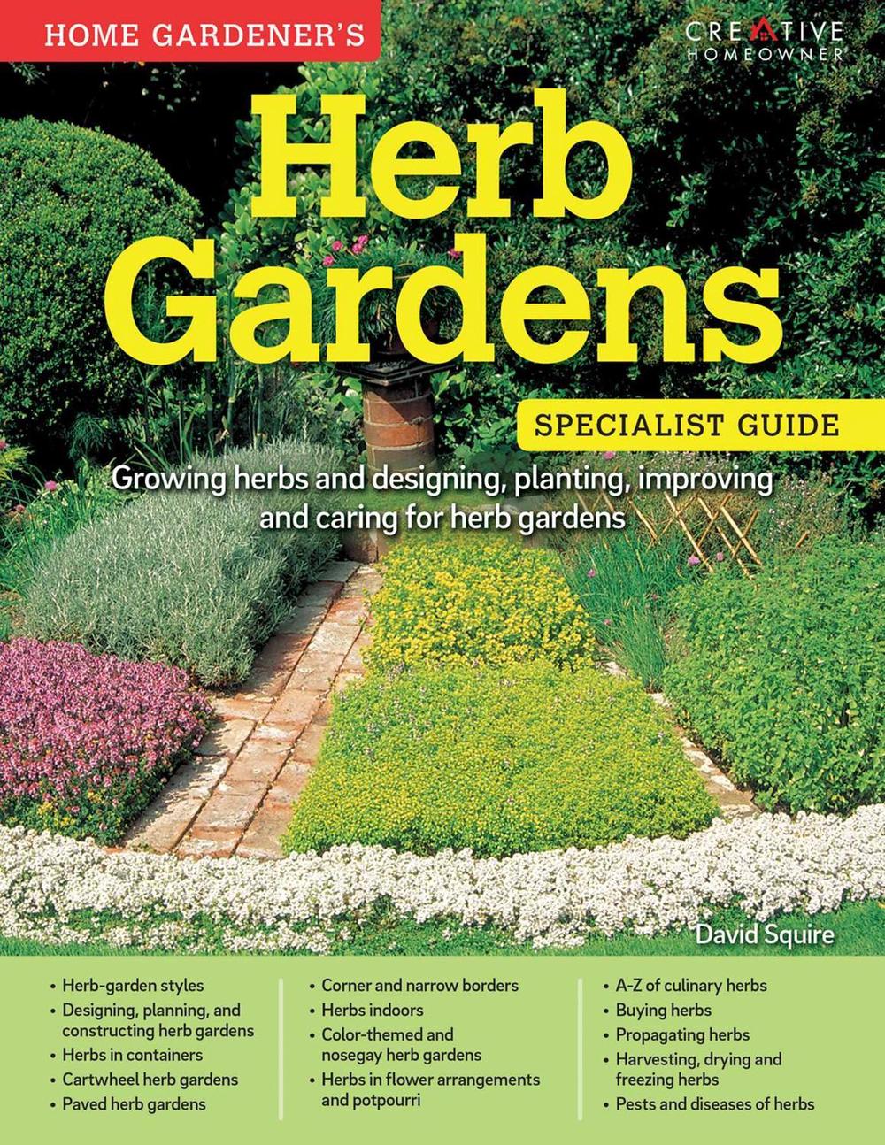 Home Gardener's Herb Gardens by David Squire - ISBN: 9781580117531
