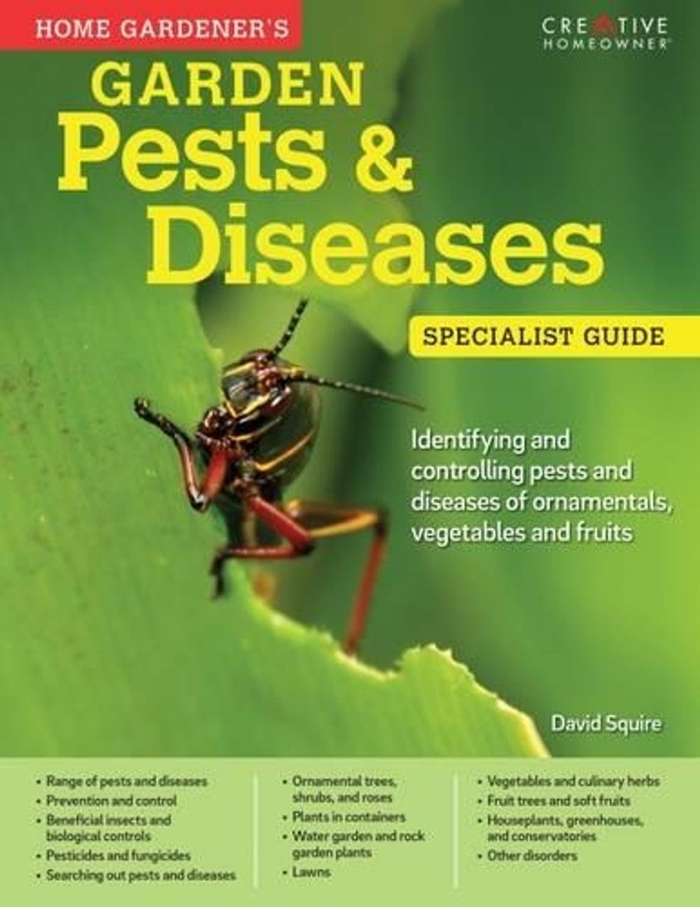Home Gardener's Garden Pests & Diseases by David Squire - ISBN: 9781580117791