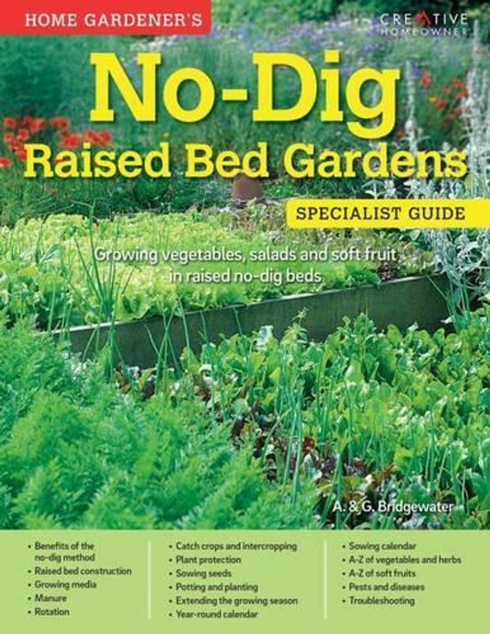 Home Gardener's No-Dig Raised Bed Gardens by Alan Bridgewater - ISBN: 9781580117807