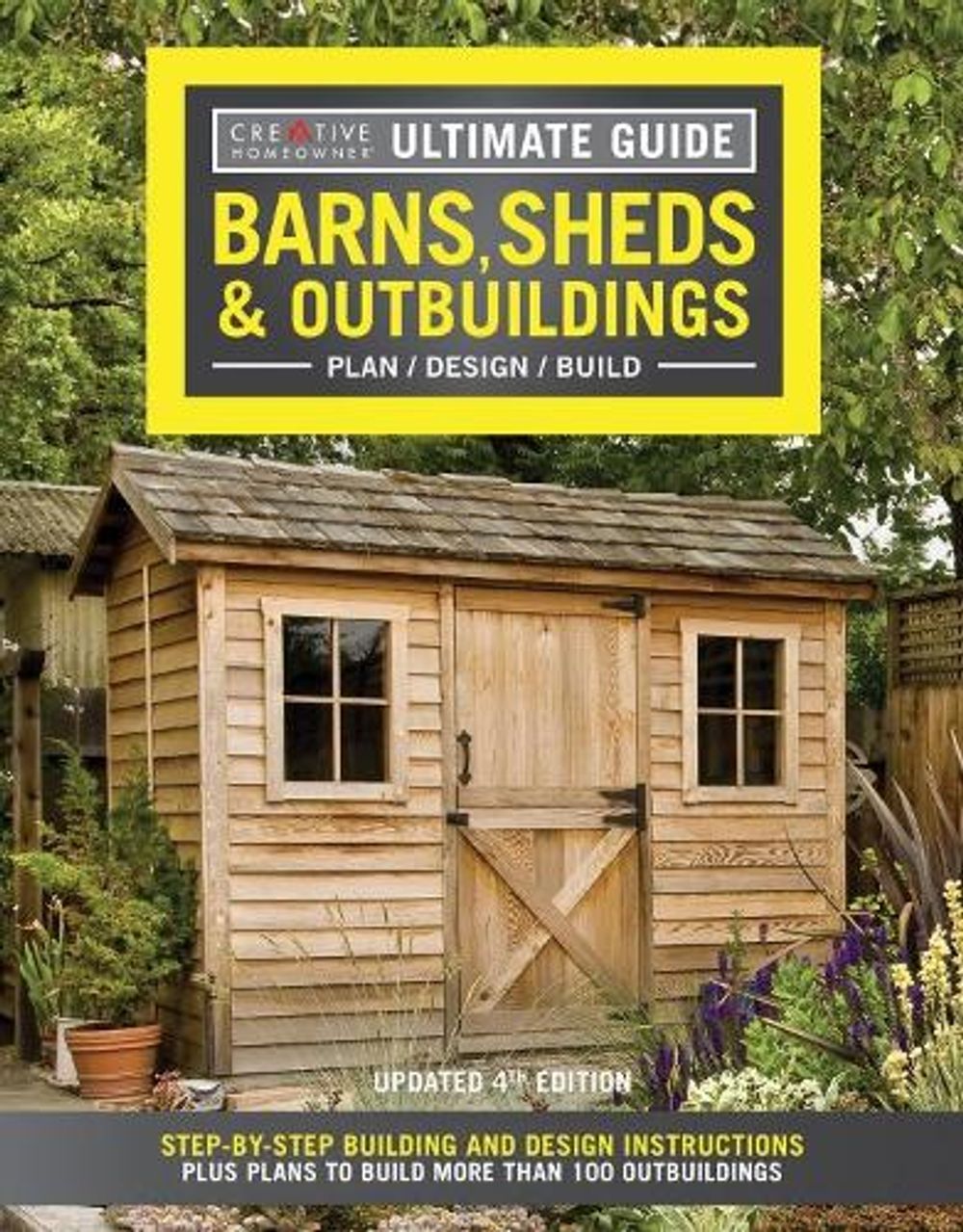 Ultimate Guide: Barns, Sheds & Outbuildings, Updated 4th Edition by Editors of Creative Homeowner - ISBN: 9781580117999