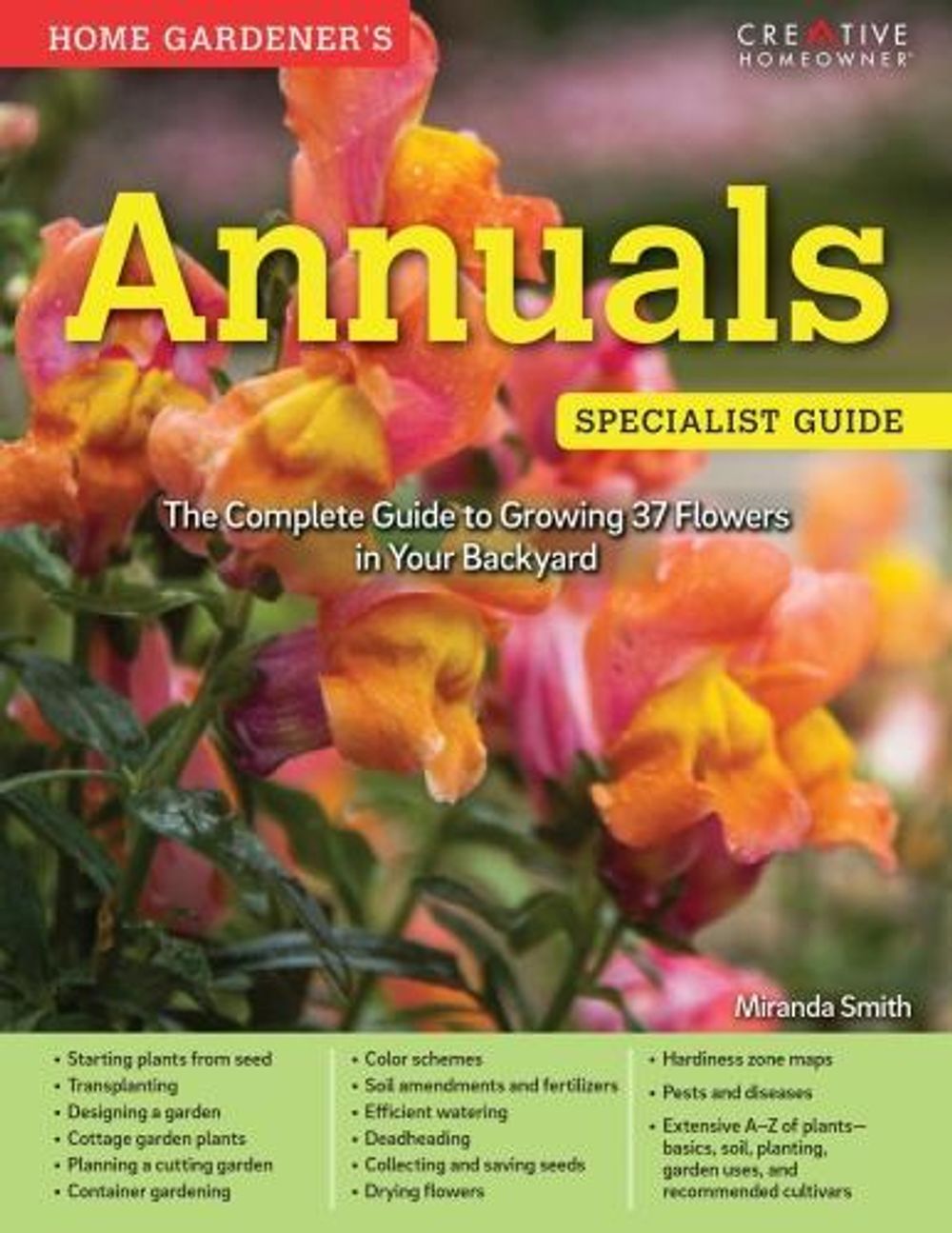 Home Gardener's Annuals by Miranda Smith - ISBN: 9781580118026