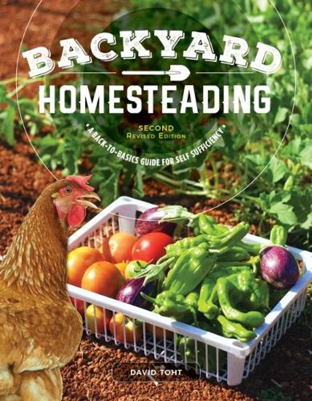 Backyard Homesteading, 2nd Revised Edition by David Toht - ISBN: 9781580118170