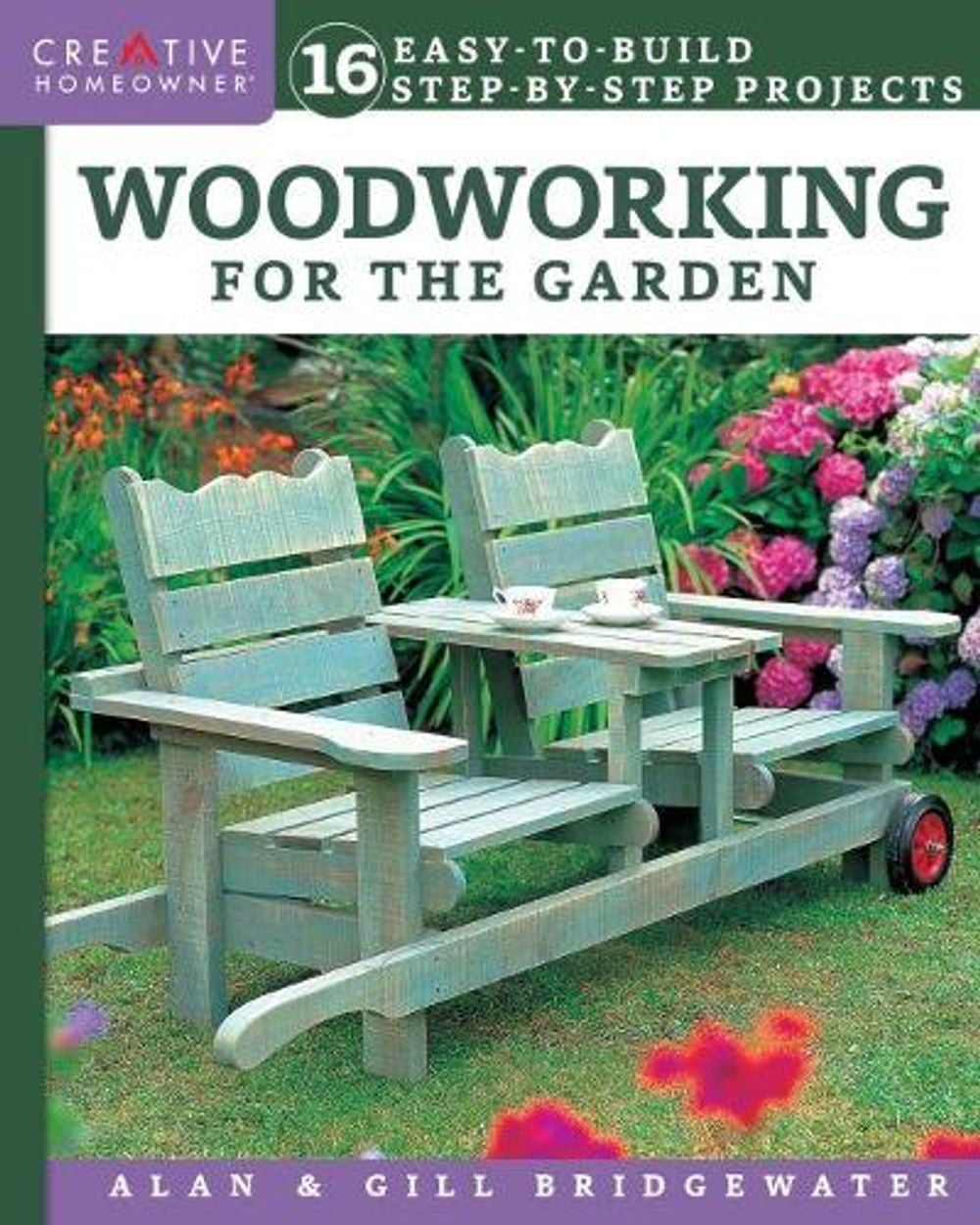 Woodworking for the Garden by Alan Bridgewater - ISBN: 9781580118309