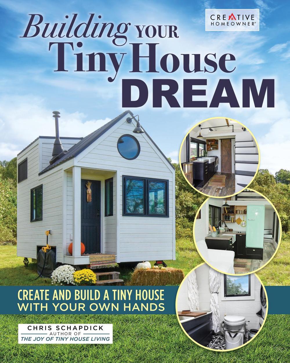 Building Your Tiny House Dream, 9781580118477