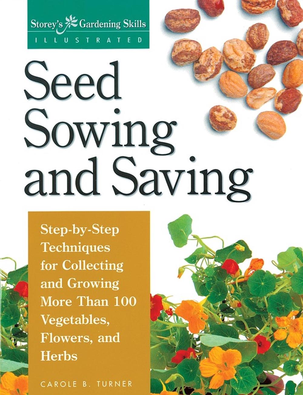 Seed Sowing and Saving by Carole B. Turner - ISBN: 9781580170017