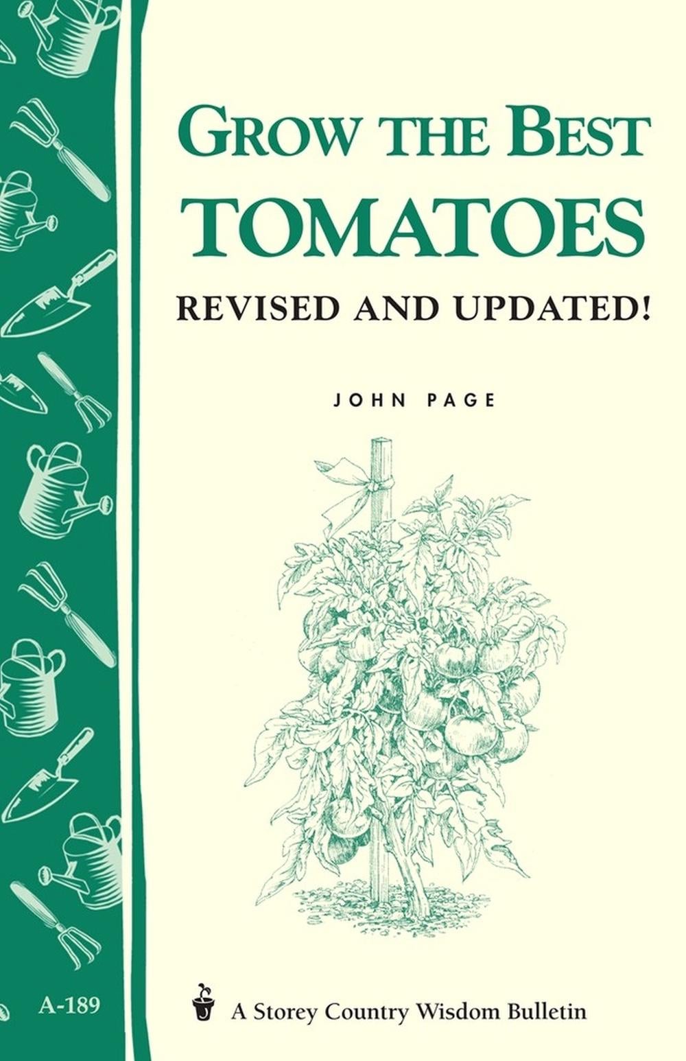 Grow the Best Tomatoes by John Page - ISBN: 9781580171571