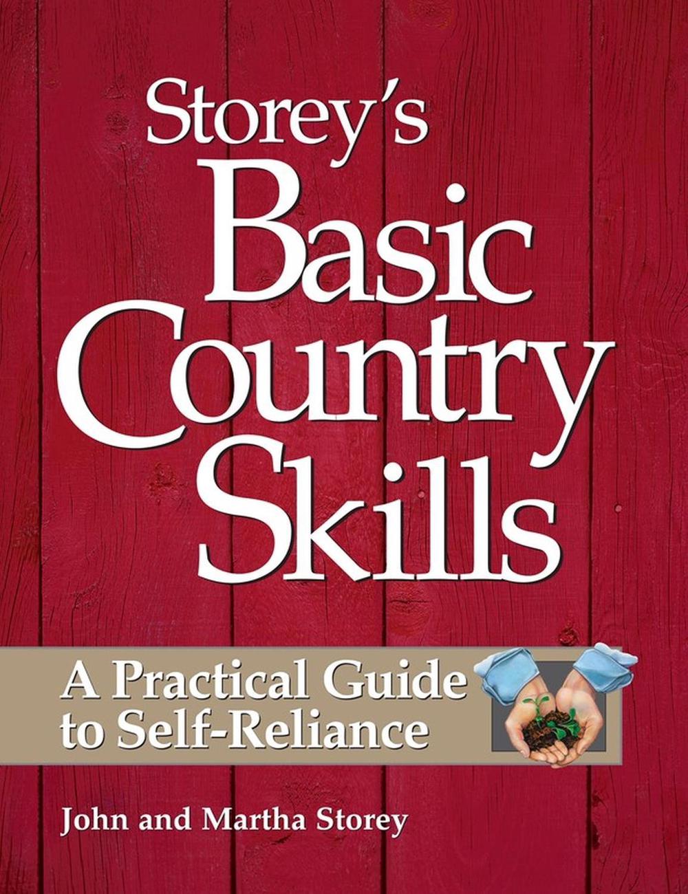 Storey's Basic Country Skills by John Storey - ISBN: 9781580172028