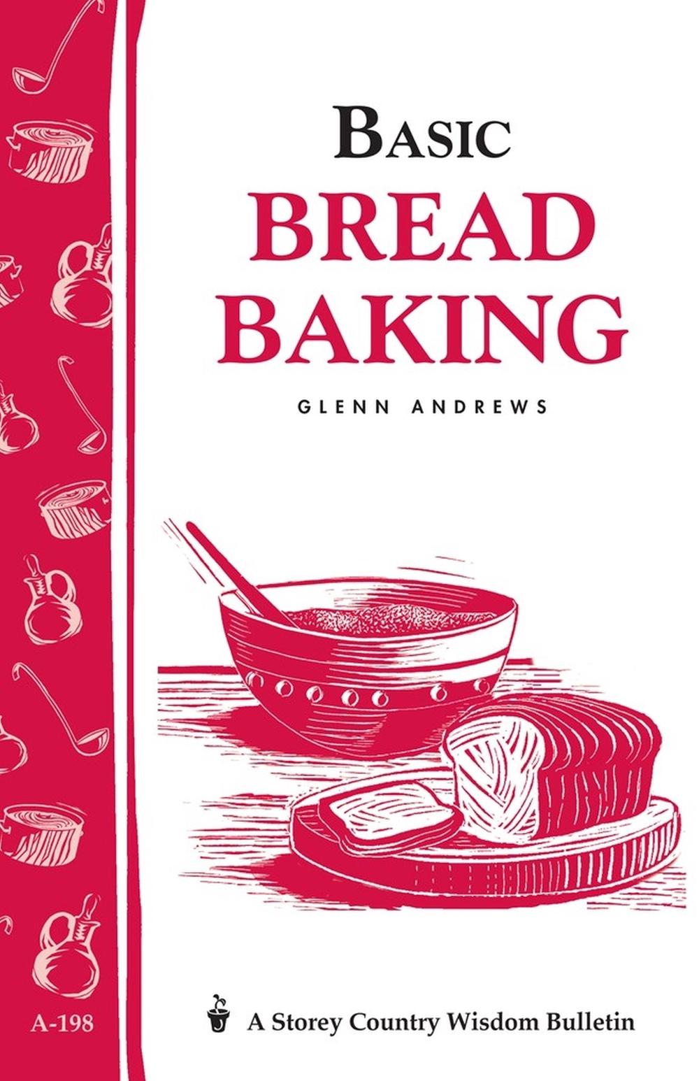 Basic Bread Baking by Glenn Andrews - ISBN: 9781580172196