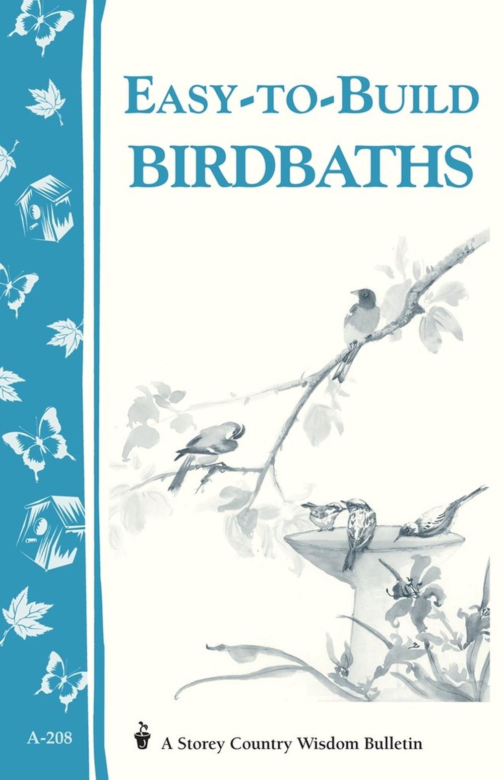 Easy-to-Build Birdbaths by Mary Twitchell - ISBN: 9781580172295