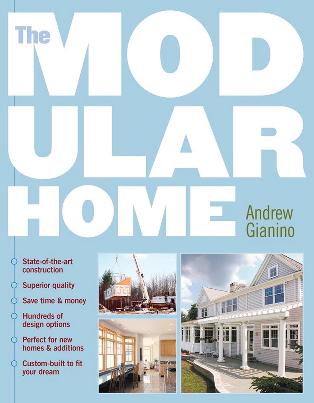 The Modular Home by Andrew Gianino - ISBN: 9781580175265