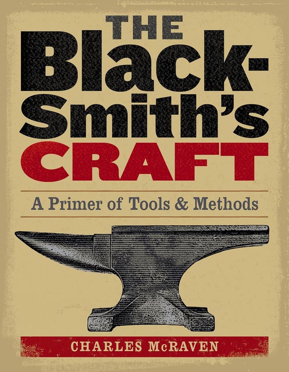The Blacksmith's Craft by Charles McRaven - ISBN: 9781580175937