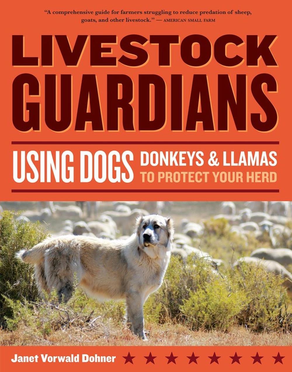 Livestock Guardians by Janet Vorwald Dohner - ISBN: 9781580176958