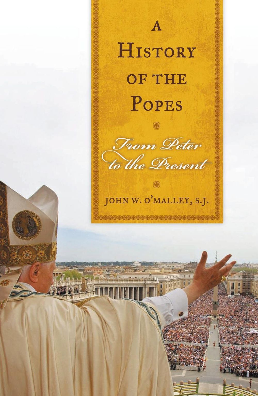A History of the Popes by John W. O'Malley, SJ - ISBN: 9781580512282