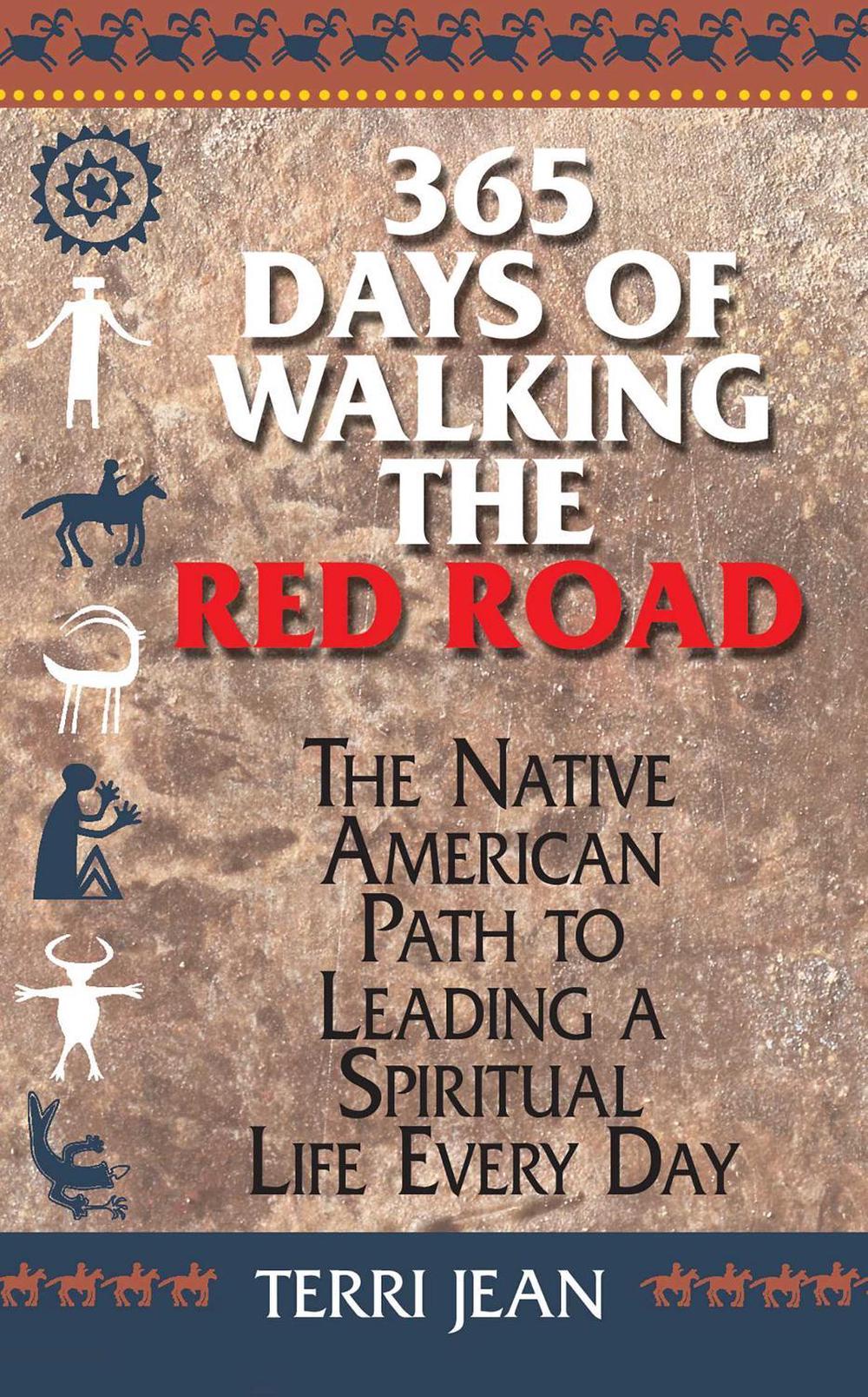 365 Days Of Walking The Red Road by Terri Jean - ISBN: 9781580628495