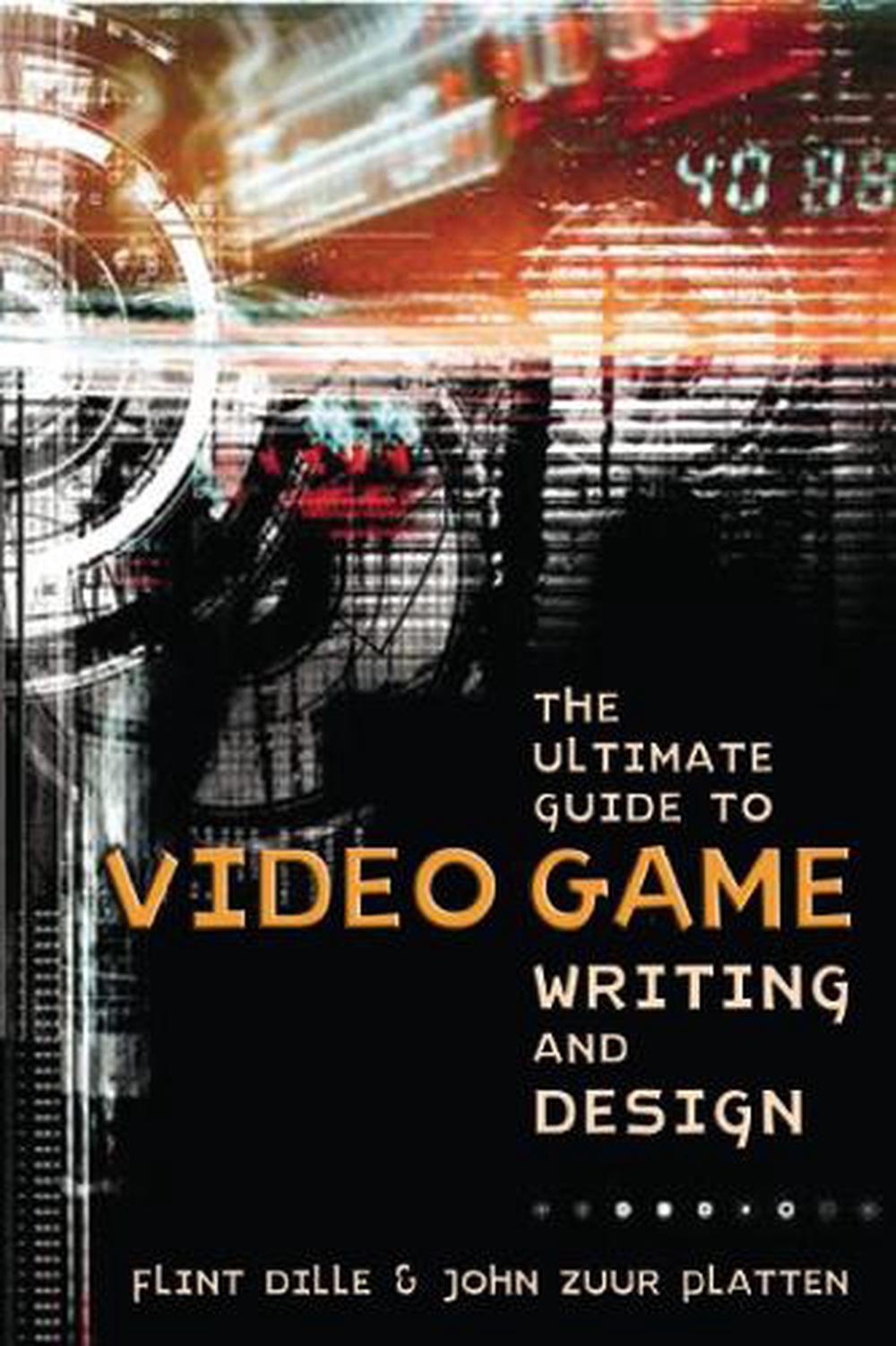The Ultimate Guide To Video Game Writing And Design By Flint Dille Paperback 9781580650663 Buy Online At The Nile - the ultimate guide to roblox coding games development