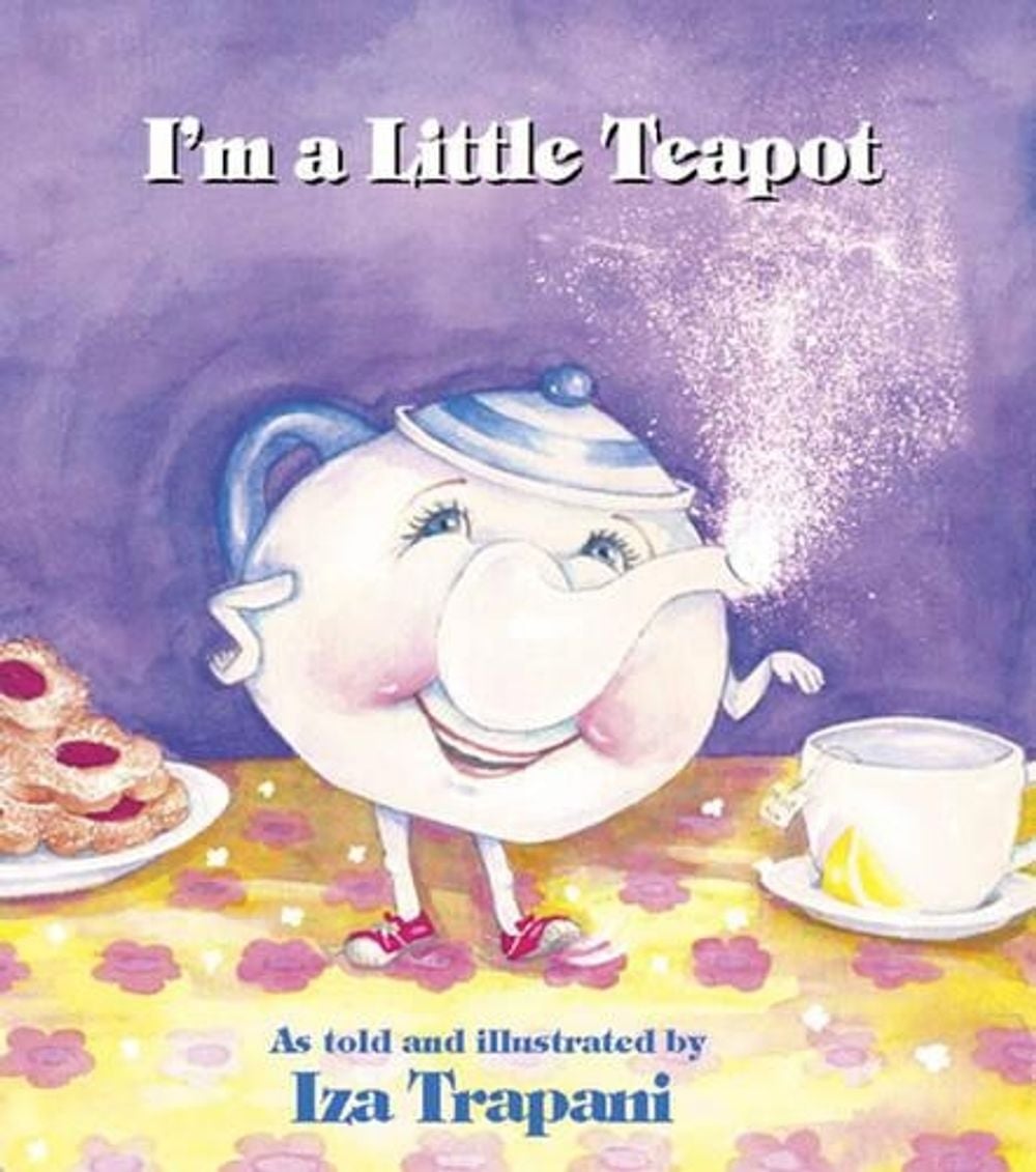 I'm a Little Teapot by Iza Trapani - ISBN: 9781580890106