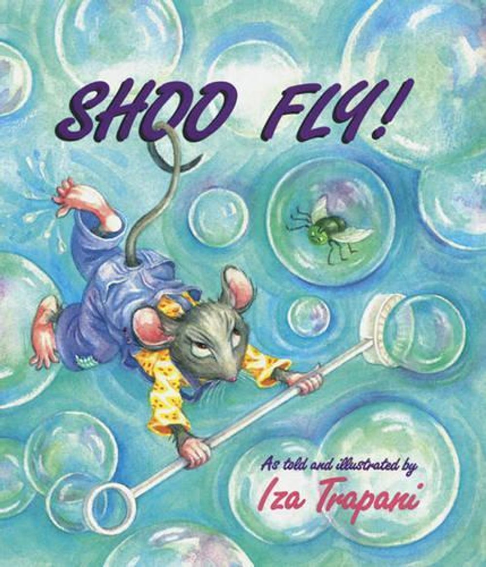 Shoo Fly! by Iza Trapani - ISBN: 9781580890762