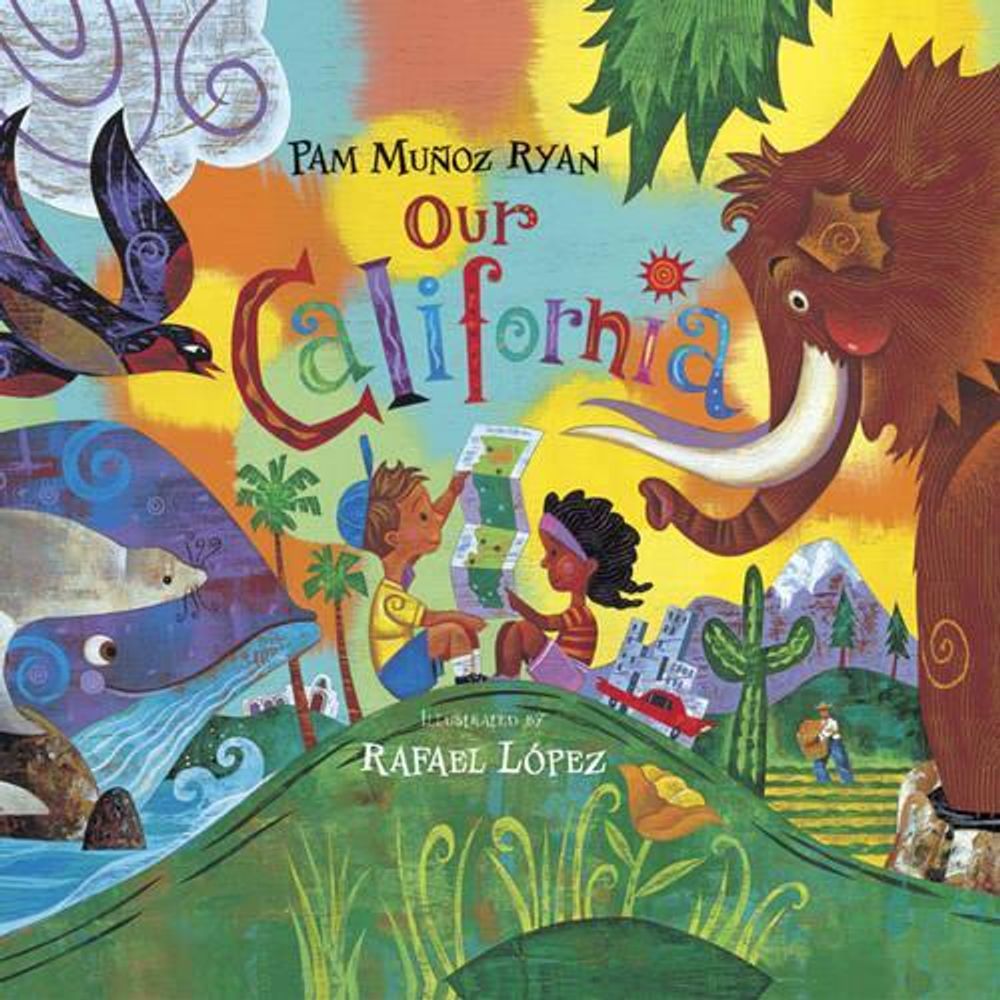 Our California by Pam Muñoz Ryan - ISBN: 9781580891165