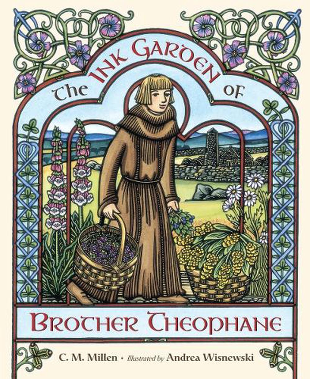 The Ink Garden of Brother Theophane by C.M. Millen - ISBN: 9781580891790
